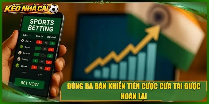 Đúng ba bàn khiến tiền cược cửa Tài được hoàn lại